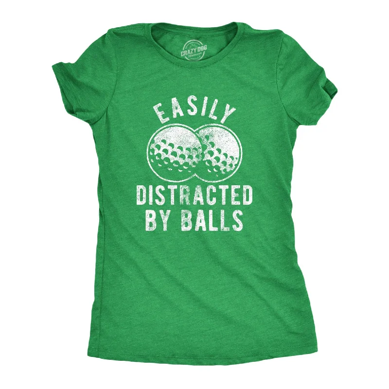 Easily Distracted By Balls Women's T Shirt